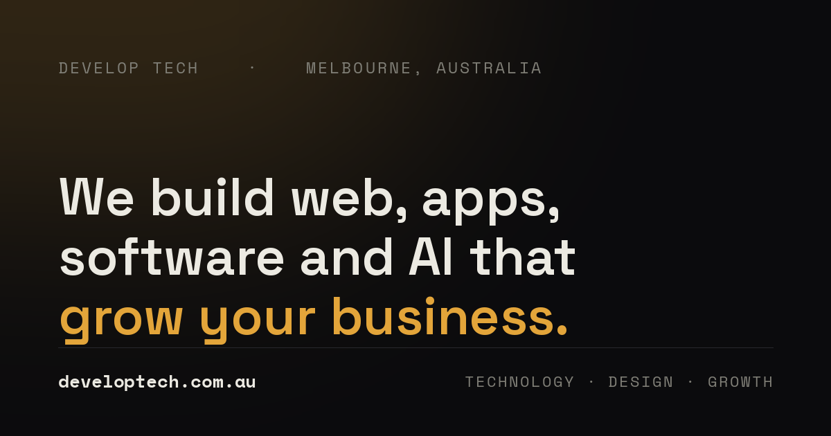 Develop Tech · Full-service technology & design studio in Melbourne